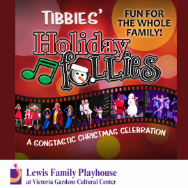 Tibbie's Holiday Follies logo. Fun For the Whole Family! A songtastic Christmas Celebration.